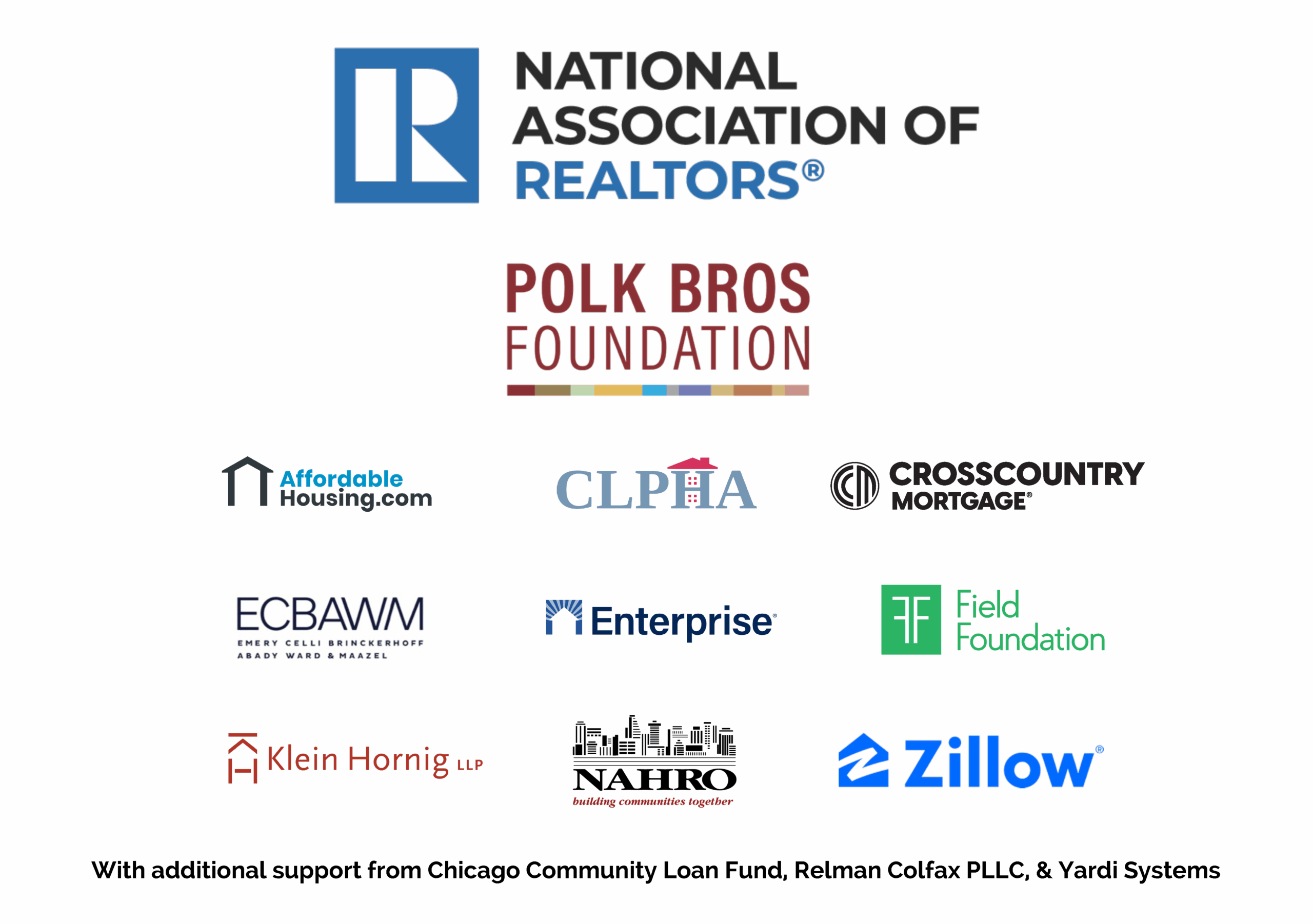 Housing Mobility 2025 Sponsors_FINAL Platinum Sponsor: National Association of Realtors; Silver Sponsor: Polk Bros Foundation; Bronze Sponsors: AffordableHousing.com, CLPHA, CrossCountry Mortgage, Emery Celli, Enterprise Community Partners, Klein Hornig, NAHRO, Zillow; and additional support from Chicago Community Loan Fund, Relman Colfax, and Yardi